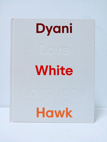 Dyani White Hawk: Love Language