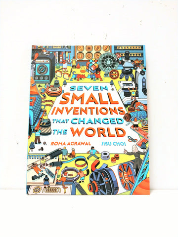 Seven Small Inventions That Changed the World